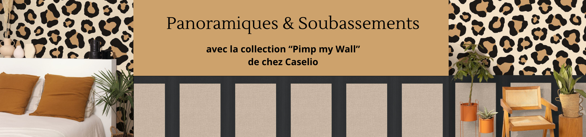 Panoramiques et soubassements avec la collection "Pimp My Wall"